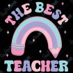 The Best Teacher Rainbow