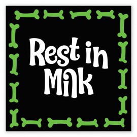 Rest in Milk