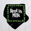 Rest in Milk