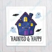 Haunted and Happy