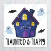 Haunted and Happy